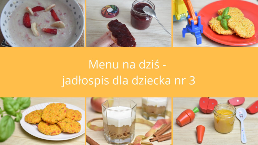 Menu na dziś - jadłospis dla dziecka nr 3 - Raczkujac.pl | Blog