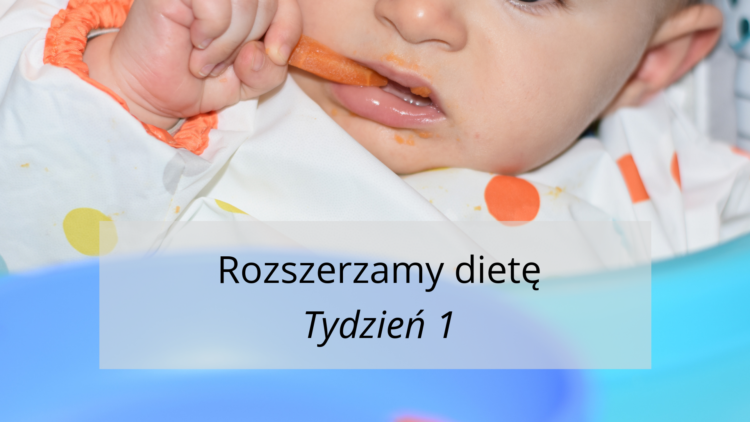 Rozszerzanie diety tydzień 1 (raczkujac.pl)